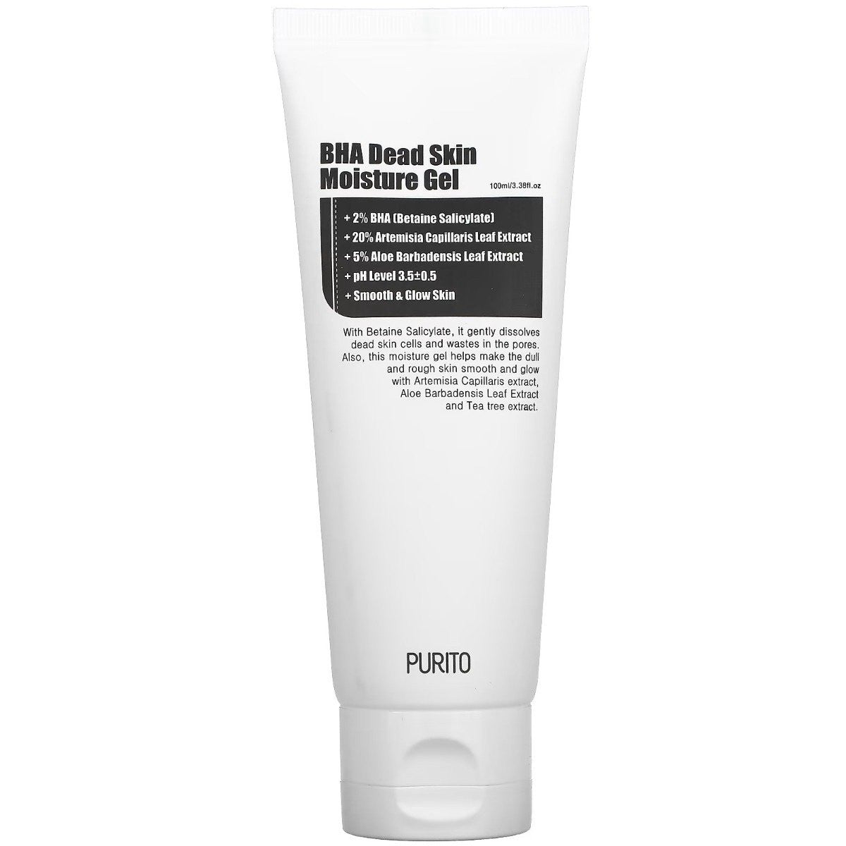 Purito BHA Dead Skin Moisture Gel, a 100ml gel that gently exfoliates, moisturizes, and soothes the skin with tea tree, aloe, BHA, and hyaluronic acid. It helps reduce acne, calm irritation, and improve skin texture for smoother, hydrated skin.