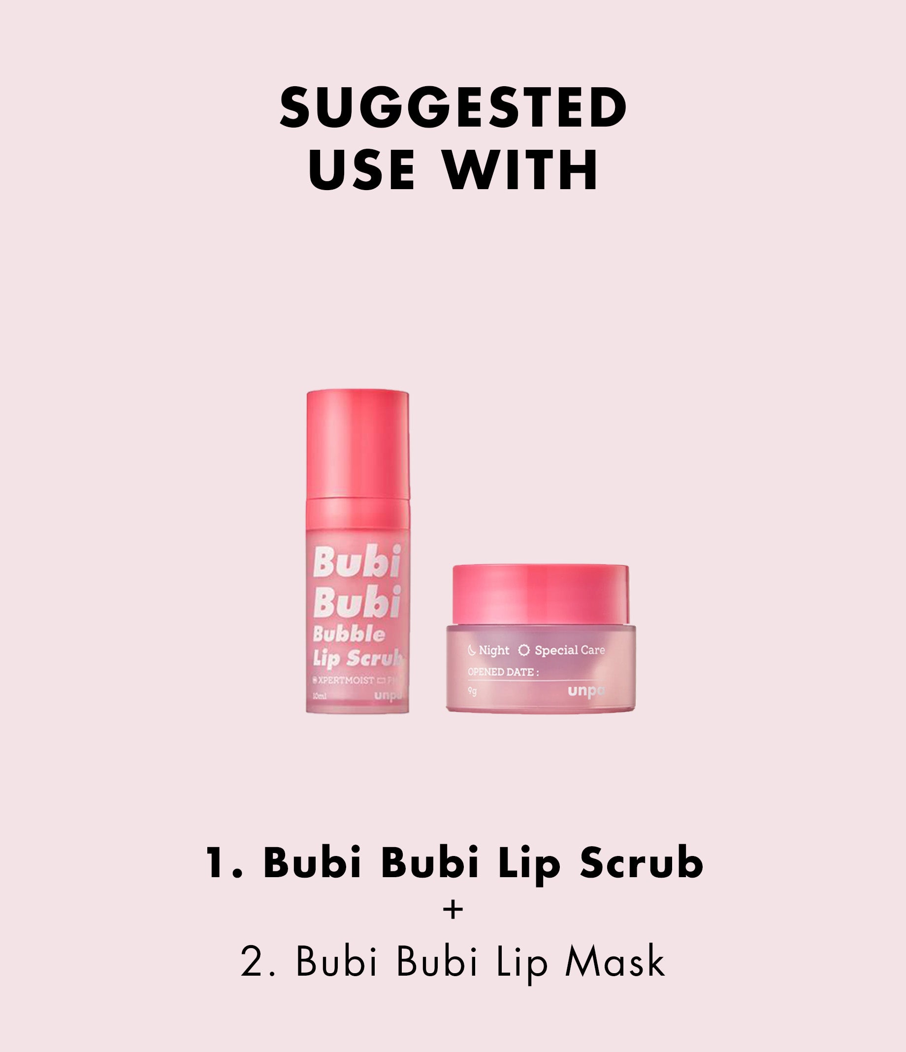 Unpa Bubi Bubi Bubble Lip Scrub – A gentle lip scrub that exfoliates dry, flaky lips and removes lip makeup, leaving your lips soft, smooth, and moisturized with the unique gel-to-bubble transformation.