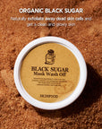 Skinfood Black Sugar Mask Wash Off – 120g exfoliating mask made with organic black sugar granules, Macadamia Seed Oil, and Shea Butter to hydrate, exfoliate, and smooth the skin.