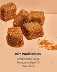 Skinfood Black Sugar Mask Wash Off – Key ingredients: Organic Black Sugar, Macadamia Seed Oil, and Shea Butter hydrate, exfoliate, and smooth skin.